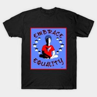 EMBRACE EQUALITY T-Shirt